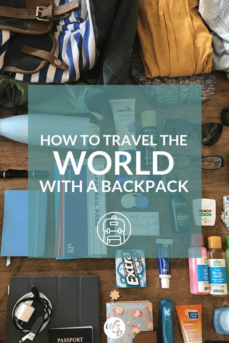 Pinterest pin for How to Travel the World with a Backpack.