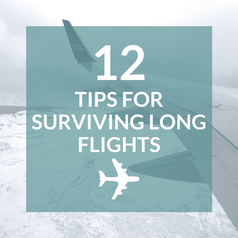 Pinterest pin for 12 tips for surviving long flights.